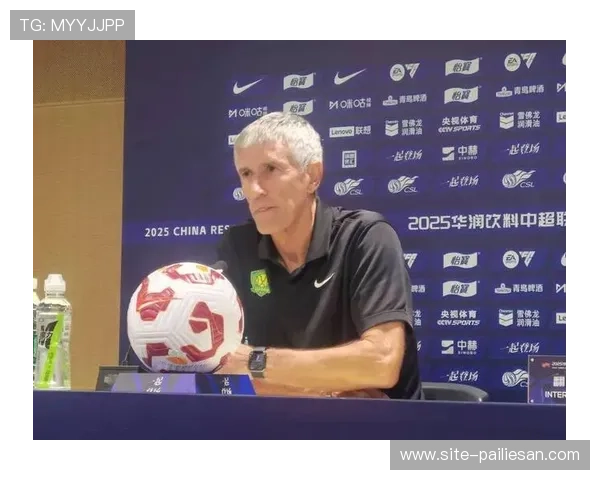 国安官宣主帅下课三大内幕曝光塞蒂恩固执用人最终自食其果